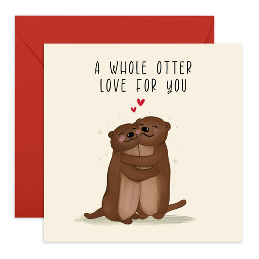 Cute Otter Love Card – ‘A Whole Otter Love for You’ – Romantic Valentines Day, Anniversary or I Love You Ideas for Girlfriend, Boyfriend, Him, Her, Husband, Wife, Spouse, Babe - Comes with Stickers