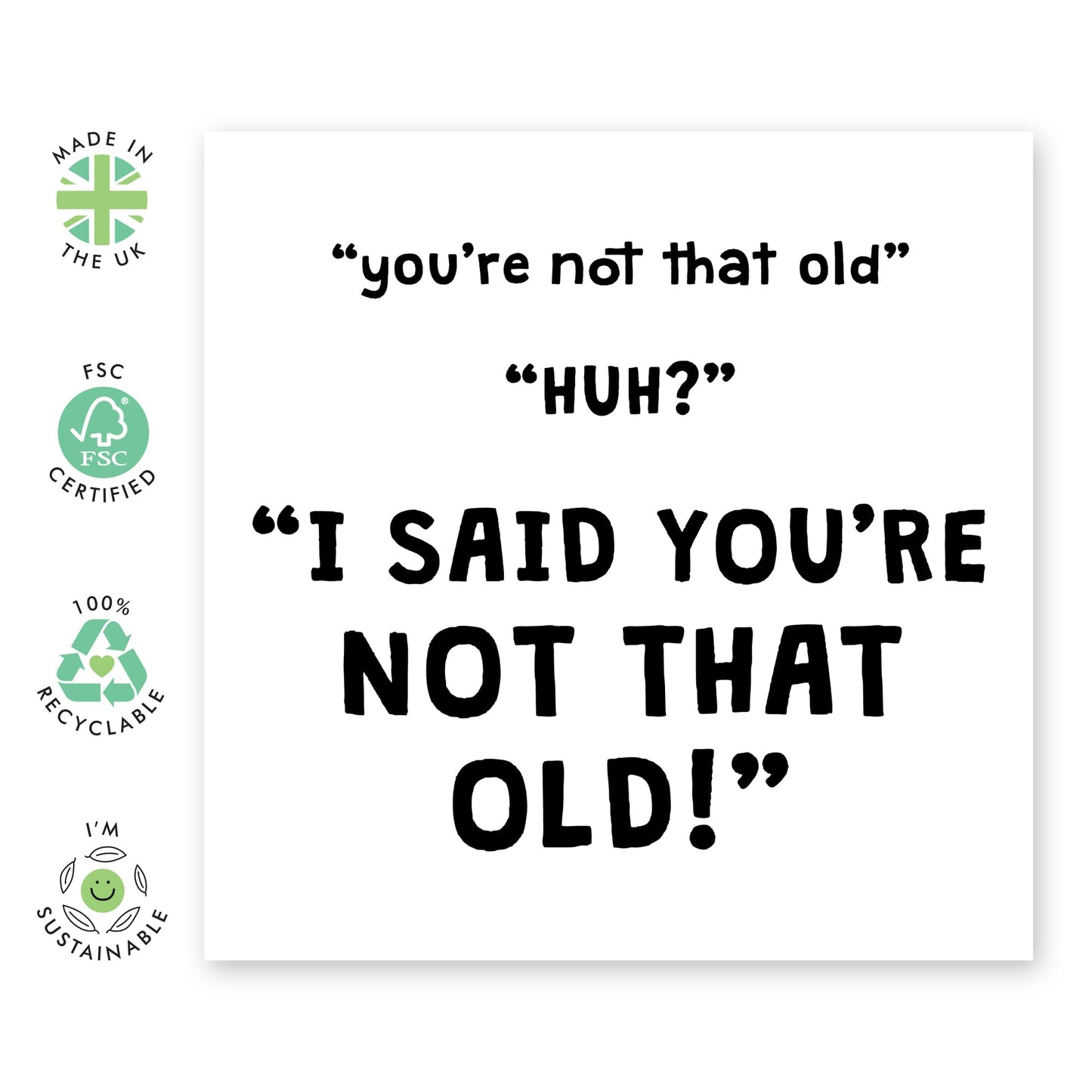 Hilarious Birthday Card Joke About Aging - 'You're Not Old' - Gifts for Friends, Colleagues, Co-workers, Him, Her, Bestie, BFF, Cousin, Dad, Mum, Auntie, Uncle - Oldies - Comes with Fun Stickers