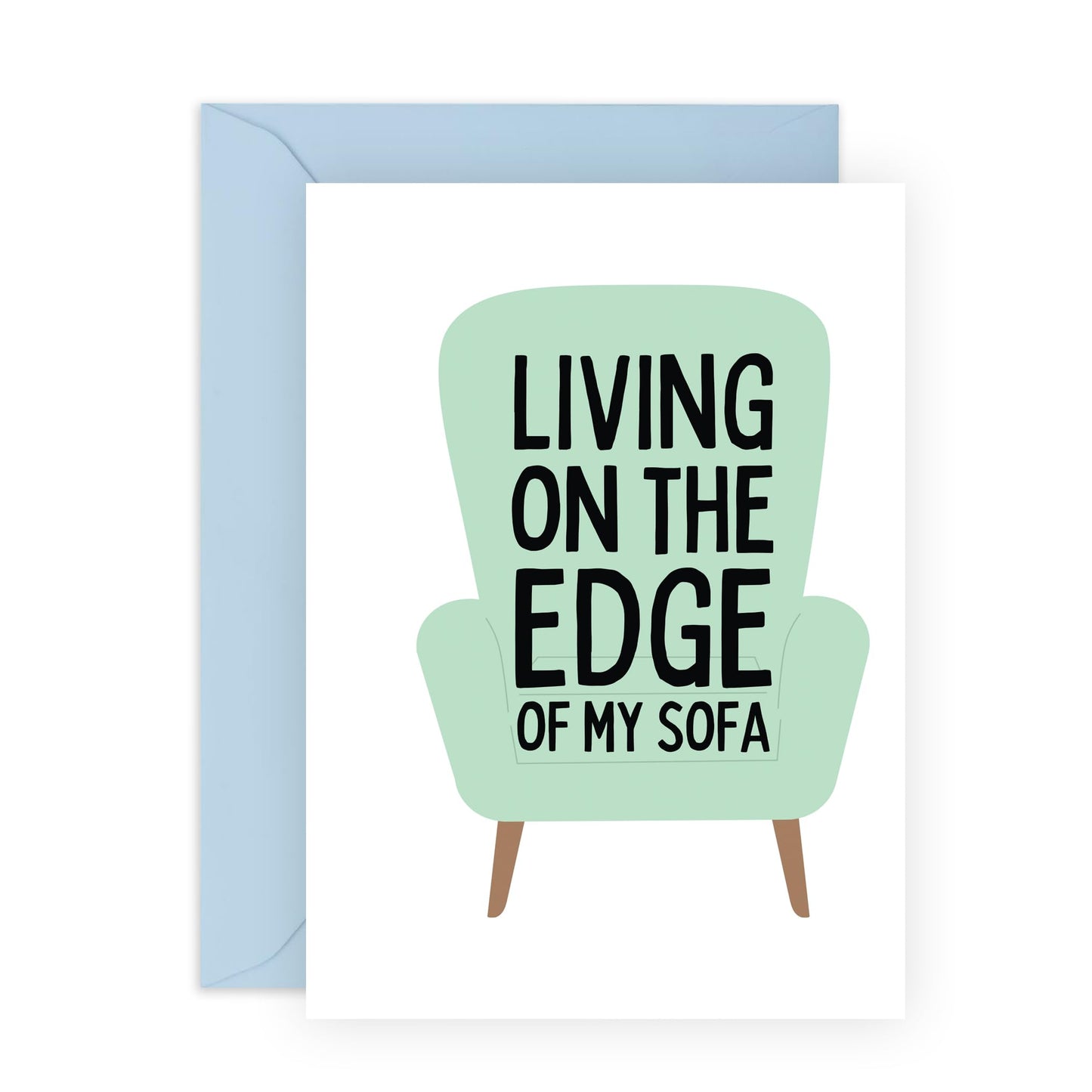 Funny Birthday Card - Edge Of My Sofa - Mum Dad Birthday Cards - Greeting Cards For Men Women - Gifts For Brother Sister Friends - Blank Inside - Comes With Stickers - By Central 23