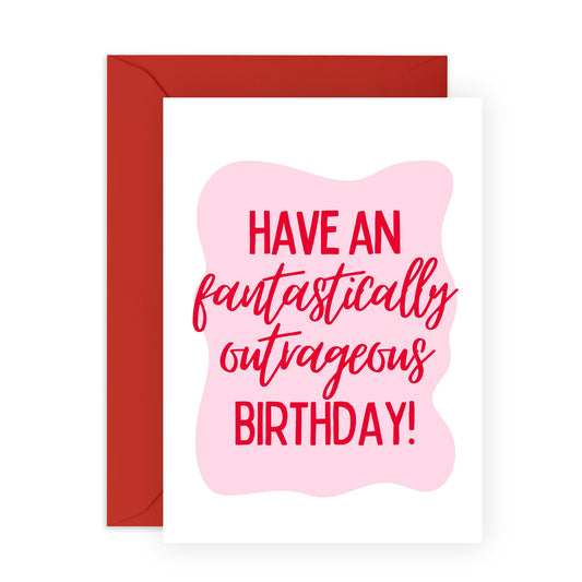 Greeting Card - 'FANTASTICALLY OUTRAGEOUS BIRTHDAY' - Perfect for Celebrating with a Burst of Fun and Excitement - Ideal for Friends Who Love a Bold Birthday Bash - Comes With Stickers By Central 23