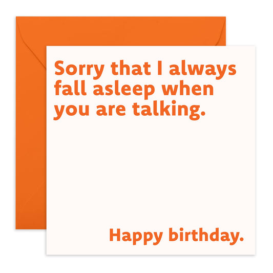 Funny Birthday Card - 'Always Fall Asleep' - Gifts for Bestie, Best Friend, Partner, Sister, Brother, Colleague, Co-worker, Auntie, Uncle, Bruv - Boring - Comes with Fun Stickers