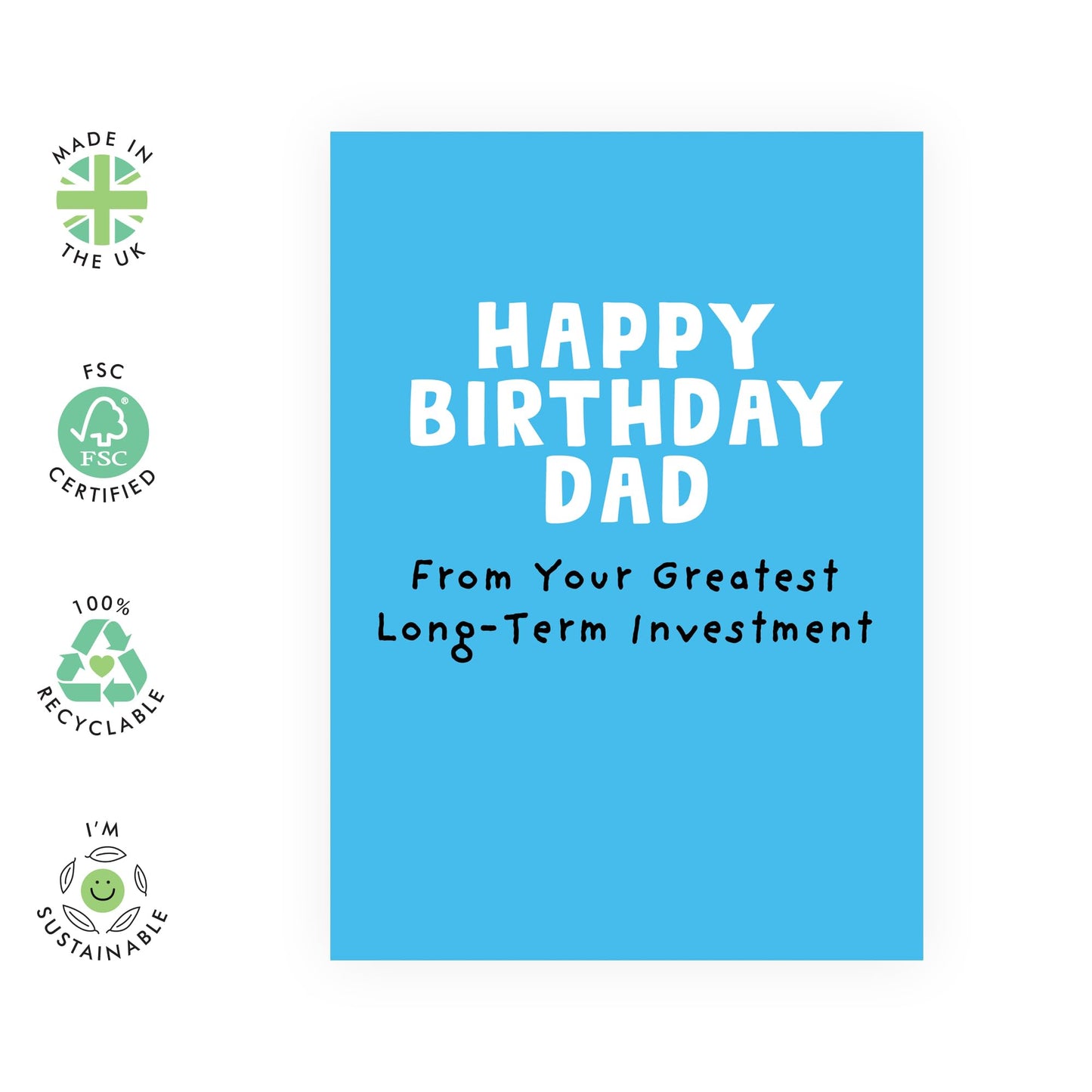 Happy Birthday Dad Card - Long Term Investment - Cheeky Birthday Cards For Men - Dad Gifts From Daughter Or Son - For Daddy Father Papa - Comes With Stickers - By Central 23
