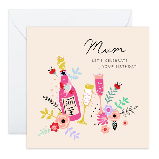 Birthday Card For Mum - Mum Celebrate Florals And Drinks - Greeting Cards For Mum - Bday Greeting Card For Mummy - Birthday Card For Mother From Son Daughter - Comes With Fun Stickers - By Central 23