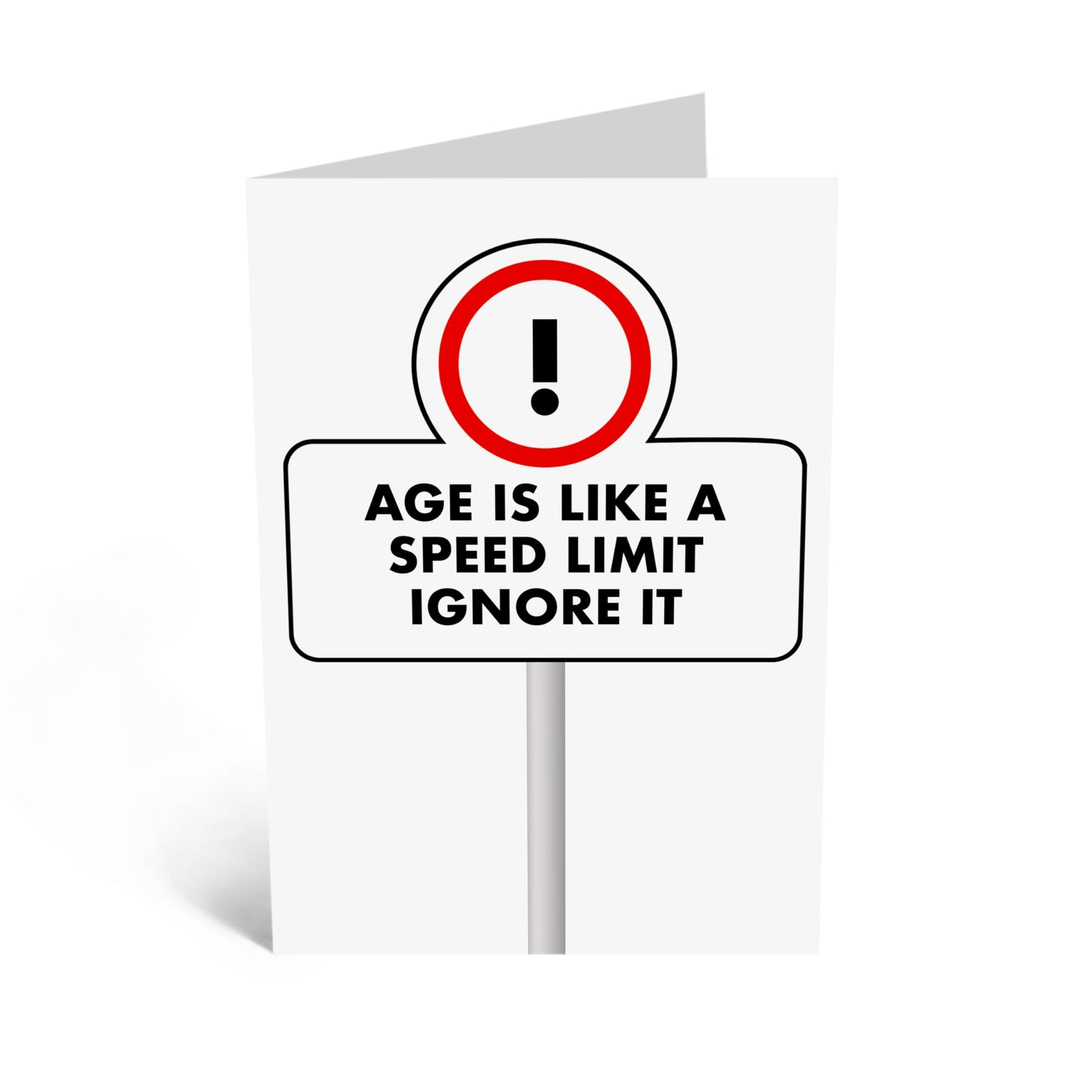 Birthday Card - 'Age Speed Limit: Ignore It!' - For Anyone - Funny and Playful Design - Perfect for Celebrating with Humor - Ideal for Any Age - Comes with Fun Stickers by Central 23