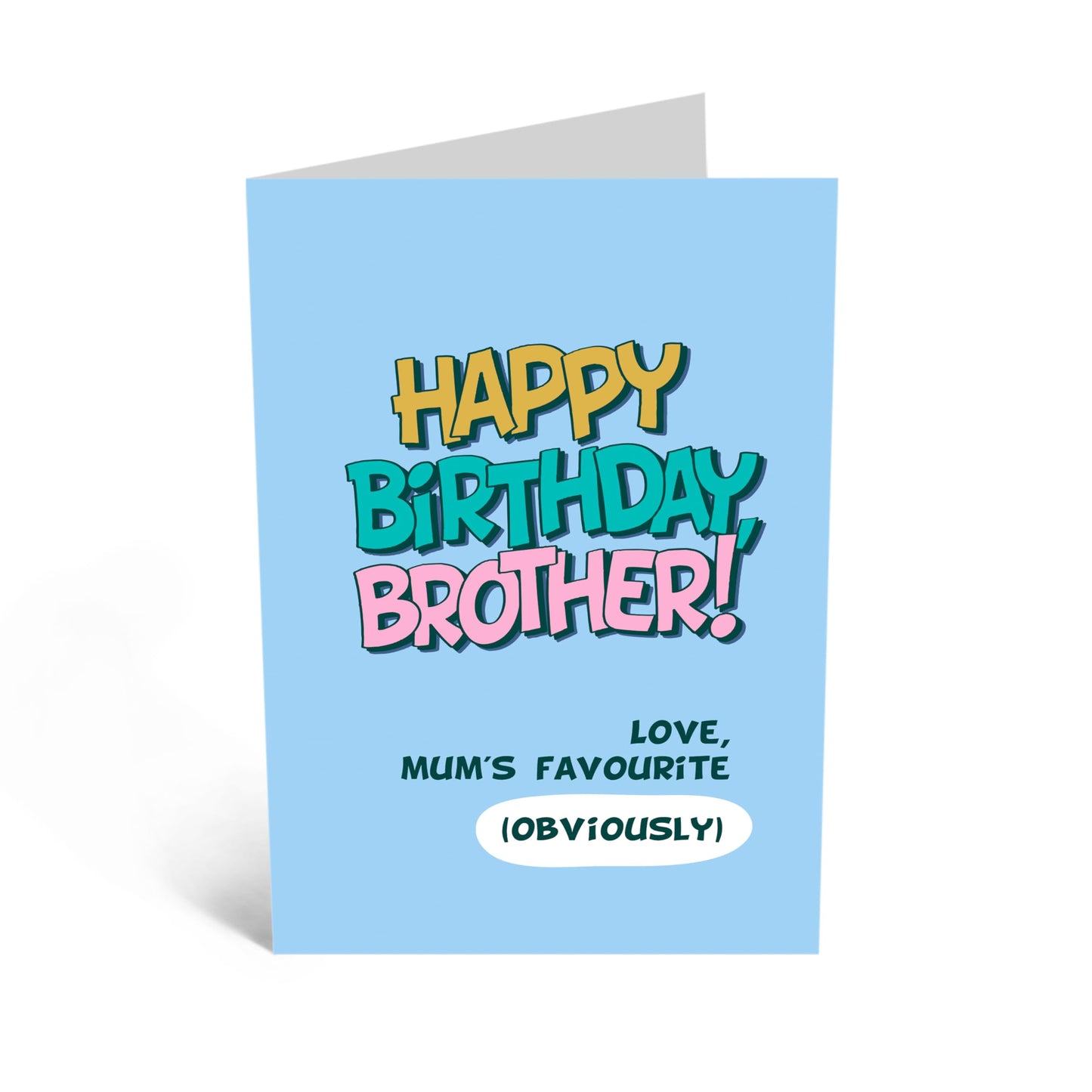 Birthday Card Joke for Brothers - 'Happy Birthday Brother' - Gifts for Bro, Sibling, Family, Big Bro, Bruv, Step Bro - Mum's Favourite Boy - Comes with Fun Stickers