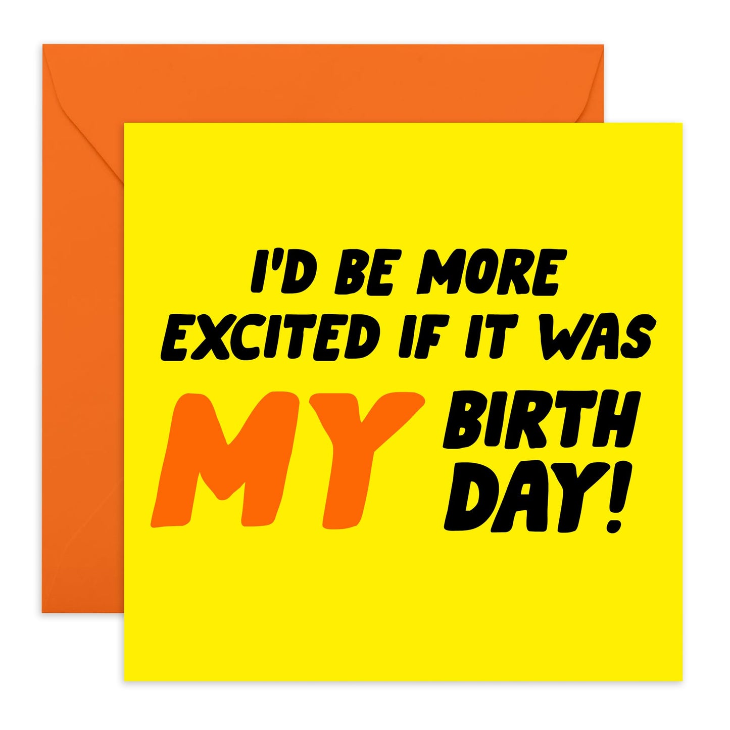 Central 23 Funny Birthday Card For Men - If It Was My Birthday - Humorous Birthday Cards For Women - Birthday Gift For Sister Or Brother - Comes With Stickers