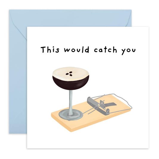 Hilarious Love Card for Him or Her - 'This Could Catch You Expresso Martini' - Gifts for Babe, Boyfriend, Girlfriend, Wife Husband, Honey - Drink Trap Valentines Day - Comes with Fun Stickers