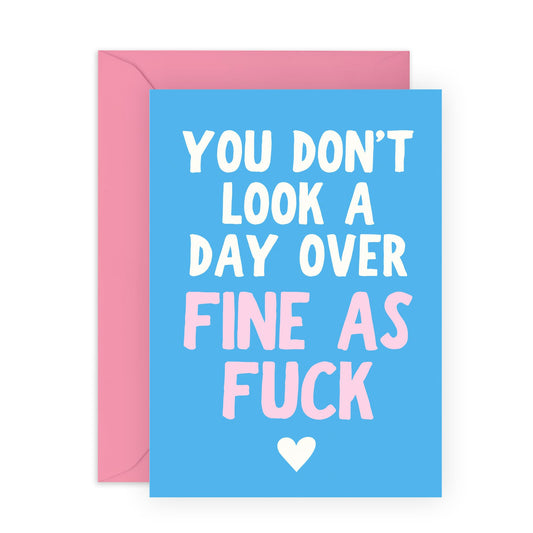 Wife Birthday Card - You Don't Look A Day Over Fine As Fuck - Funny Birthday Card For Women Mum Nan Aunt Girlfriend Best Friends - Gifts For Her - Comes With Fun Stickers And Envelopes By Central 23