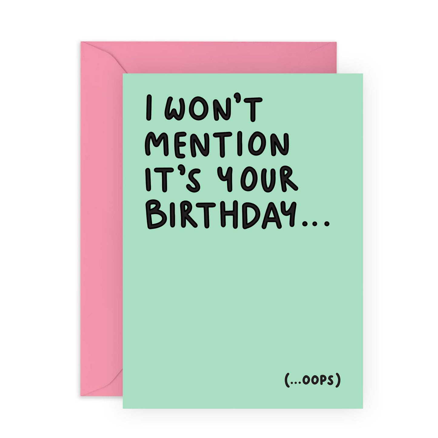 Greeting Card - 'WON'T MENTION BIRTHDAY OOPS' - Perfect for Celebrating with a Fun Twist - Ideal for Him, Her, Friends, Family, and Anyone Who Loves a Good Laugh - Comes With Stickers By Central 23