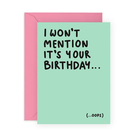 Greeting Card - 'WON'T MENTION BIRTHDAY OOPS' - Perfect for Celebrating with a Fun Twist - Ideal for Him, Her, Friends, Family, and Anyone Who Loves a Good Laugh - Comes With Stickers By Central 23