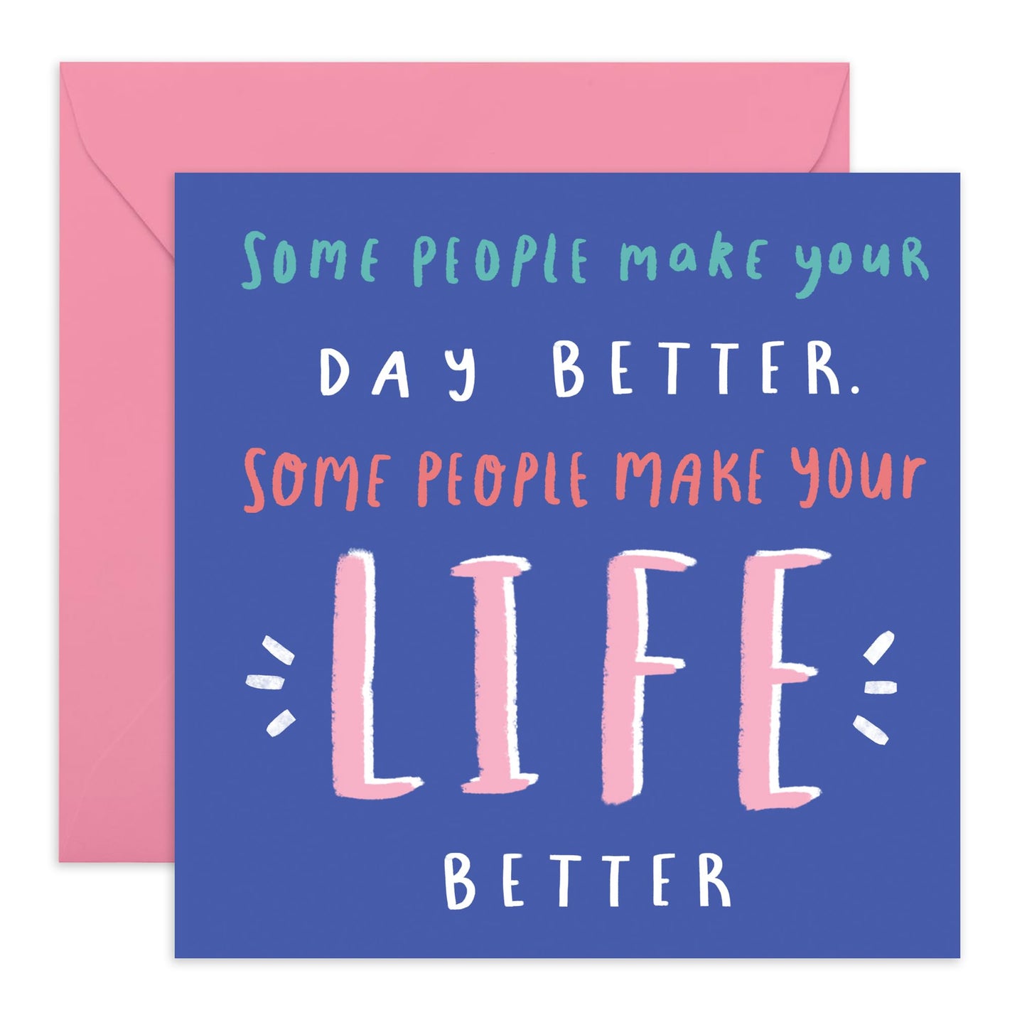 Greeting Card - 'LIFE IS BETTER' - Perfect for Adding a Touch of Wisdom and Inspiration to Any Occasion - Ideal for Brightening Their Day with a Thoughtful Message - Comes With Stickers By Central 23