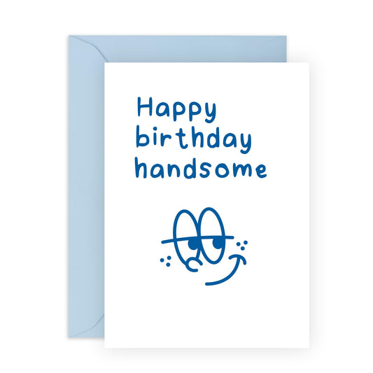 Smiling Birthday Card for Him - 'Happy Birthday Handsome' - Gifts for Men, Boyfriend, Husband, Friends, Coworker, Colleague - Good Looks - Comes with Fun Stickers