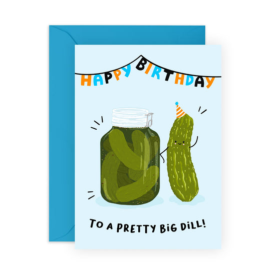 Birthday Cards for Women Men – “You’re a Pretty Big Dill” –Funny Pickle Greeting Gifts for Him, Her, Wife, Husband, Boyfriend, Girlfriend, Friends, Partner - Hilarious Jokes - Comes with Stickers