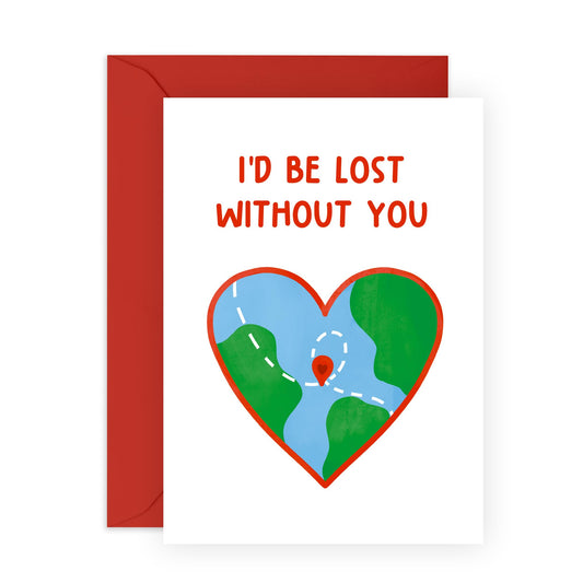 I Love My Boyfriend Birthday Card - I'd Be Lost Without You - Romantic Card For Partner Girlfriend - Husband Birthday Card - Cheeky Valentines Day Cards Men Women - Comes With Stickers By Central 23