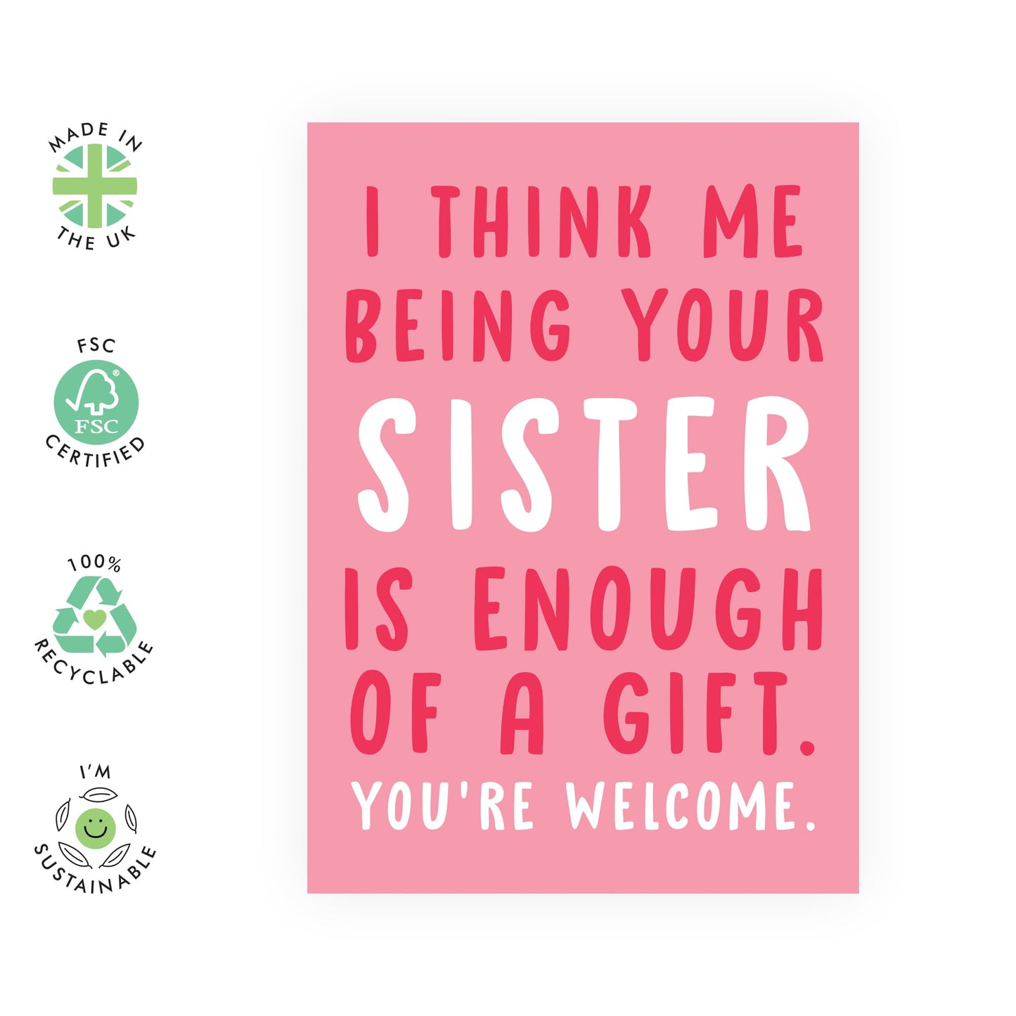 Funny Birthday Card Joke - 'Me Being Your Sister' - Gifts for Sister, Brother, Bro, Sis, Her, Siblings, Family - You're Welcome - Comes with Fun Stickers