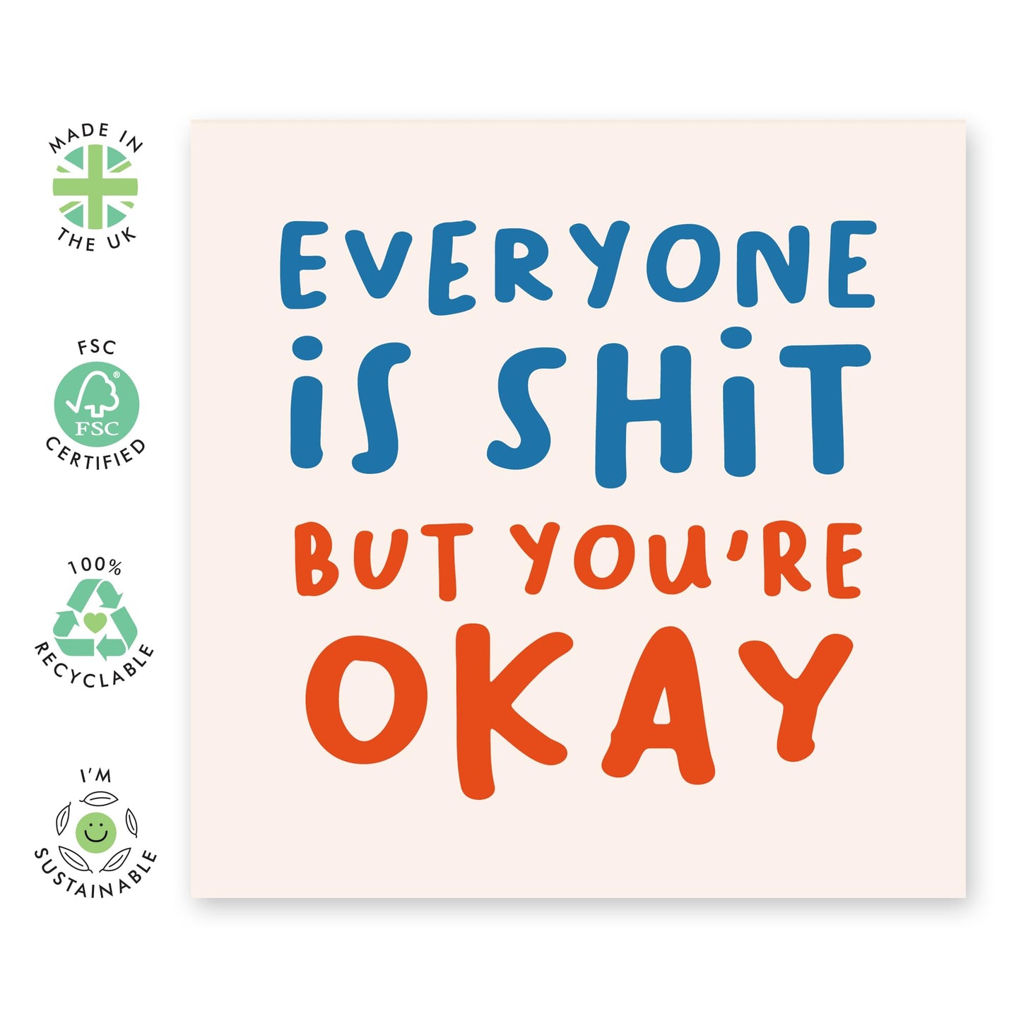 Valentine's Day Cards For Friends - Everyone Is Shit, But You're Okay - Best Friend Birthday Card - Sweet Thank You Cards For Women - Anniversary Card For Couple - Comes With Stickers By Central 23