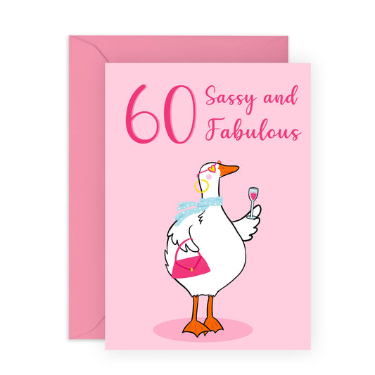 60th Birthday Card For Women - 60 Sassy And Fabulous Goose - Wife Birthday Greeting Card - Happy Sixtieth Birthday Cardsfor Daughter Sister Niece Friends Mum - Comes With Fun Stickers - By Central 23