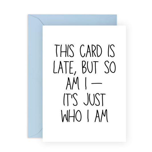 Humorous Late Card - 'THIS CARD IS LATE' - Perfect for Apologizing for a Missed Occasion with a Smile - Ideal for Him Her Wife Husband Friends and Family Who Get It - Comes With Stickers By Central 23