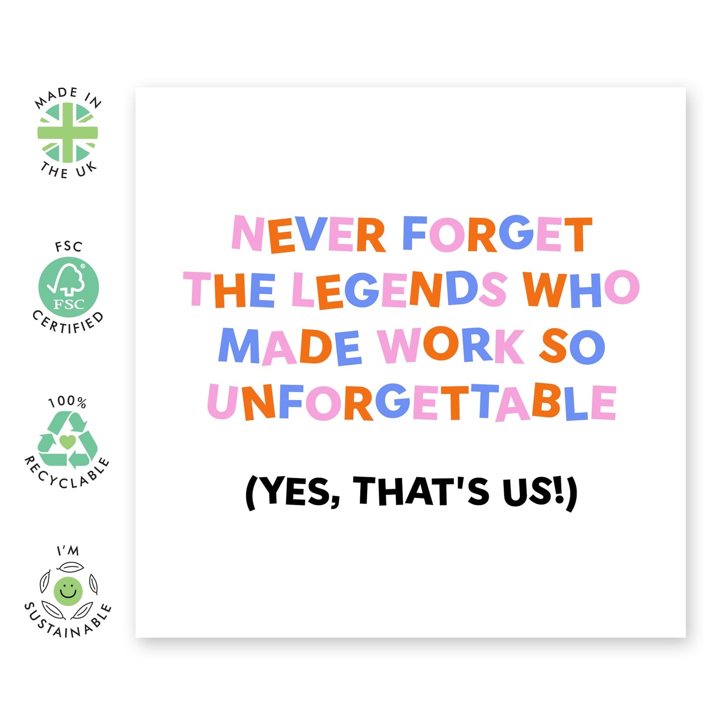 Leaving Card - 'Legends Who Worked With You' - Jokes for Colleagues, Partners, BFF, Besties, Office Mates, Work Mate, Bruv - Us - Comes with Fun Stickers