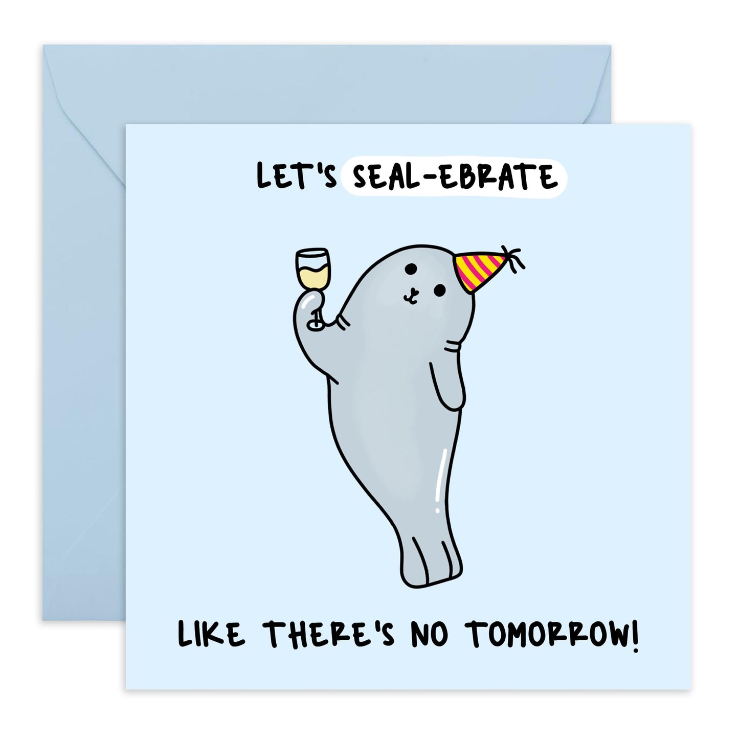 Friend Birthday Card - Let's SEAL-ebrate Like There's No Tomorrow - Funny Puns Jokes Humor - Happy Birthday Card For Daughter Cousin Aunt Mum Wife - Comes With Cute Stickers By Central 23