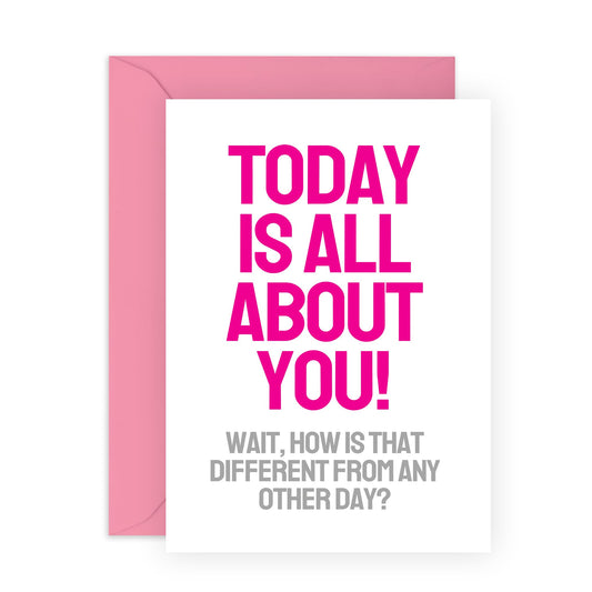 Wife Birthday Card - Today Is All About You - Cheeky Birthday Cards For Women - For Girlfriend Sister Daughter - Mum Birthday Card - Comes With Stickers - By Central 23
