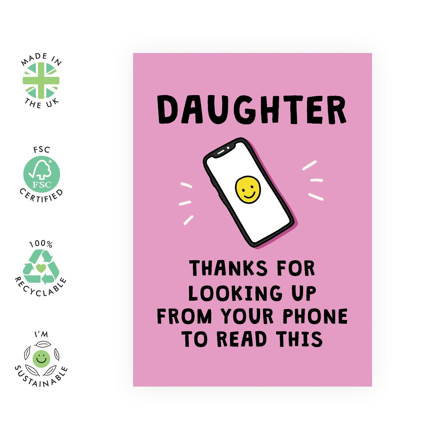 Funny Happy Birthday Card - 'Daughter Phone' - Gifts for Teenage Daughters, Girls, Kids, Children, Family - Always on her phone - Comes with Fun Stickers