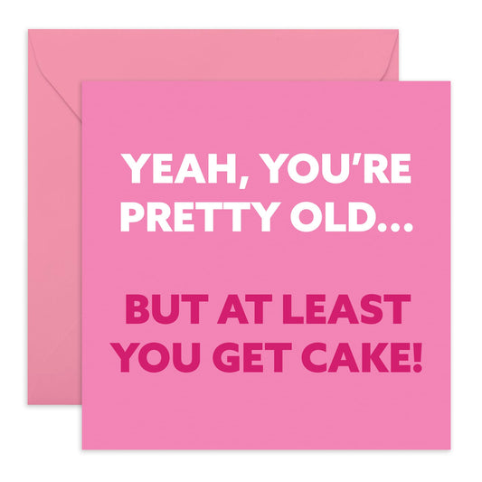 Jokes On Getting Old Birthday Card - 'Old But You Get A Cake' - Gifts for Sister, Aunties, Colleagues, Friends, Bestie, BFF, Coworker, Mum - Atleast You Got A Cake - Comes with Fun Stickers