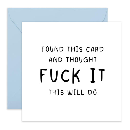Hilarious Birthday Card - 'This Card Will Do' - Gifts for Best Friends, Besties, BFF,Girlfriends, Sister, Sis, Gals, Colleagues, Co-workers, Bruv, Mates - Whatever Card - Comes with Fun Stickers