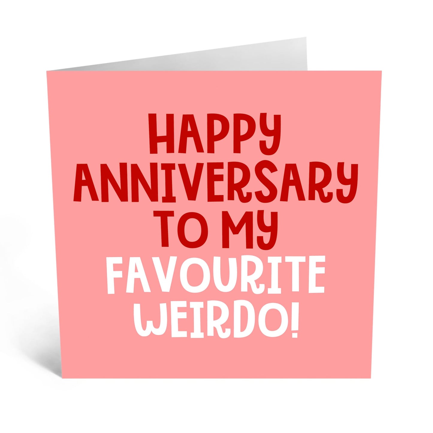 Cute & Funny Happy Anniversary Card - 'Anniversary Favourite Weirdo' - Gifts for Wife, Husband, Girlfriend, Boyfriend, Partner, Other Half - My Weirdo - Comes with Fun Stickers