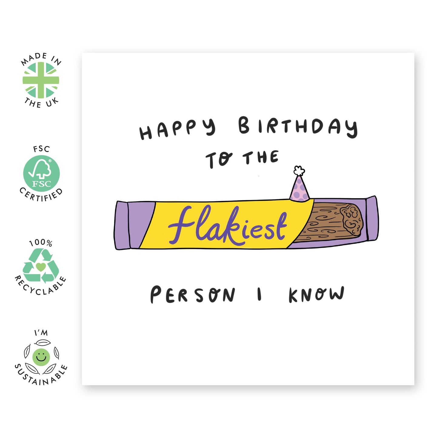 Hilarious Birthday Card Joke - 'Flakiest Flake' -Gifts for Friends, Bruv, Mates, Colleagues, Co-workers, Him, Her, Bestie, BFF, Cousin, Partner - Flake Person - Comes with Fun Stickers