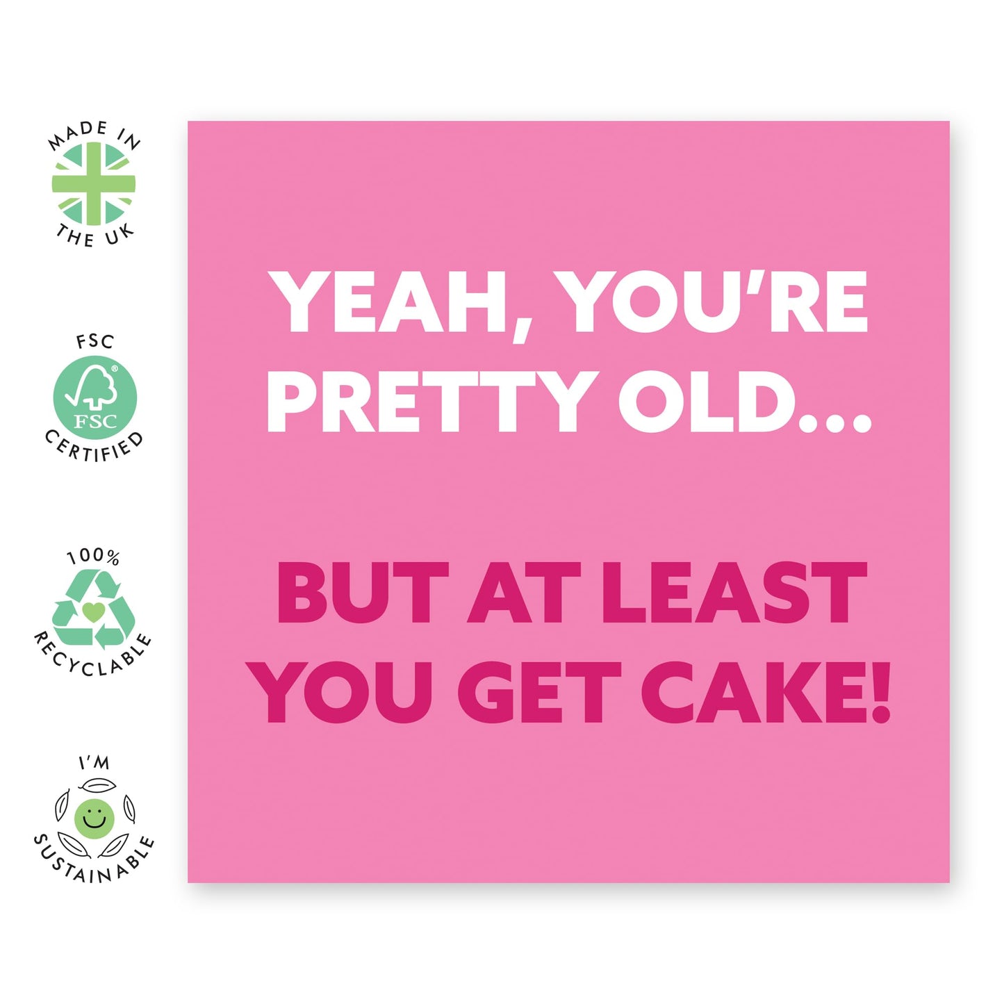 Jokes On Getting Old Birthday Card - 'Old But You Get A Cake' - Gifts for Sister, Aunties, Colleagues, Friends, Bestie, BFF, Coworker, Mum - Atleast You Got A Cake - Comes with Fun Stickers