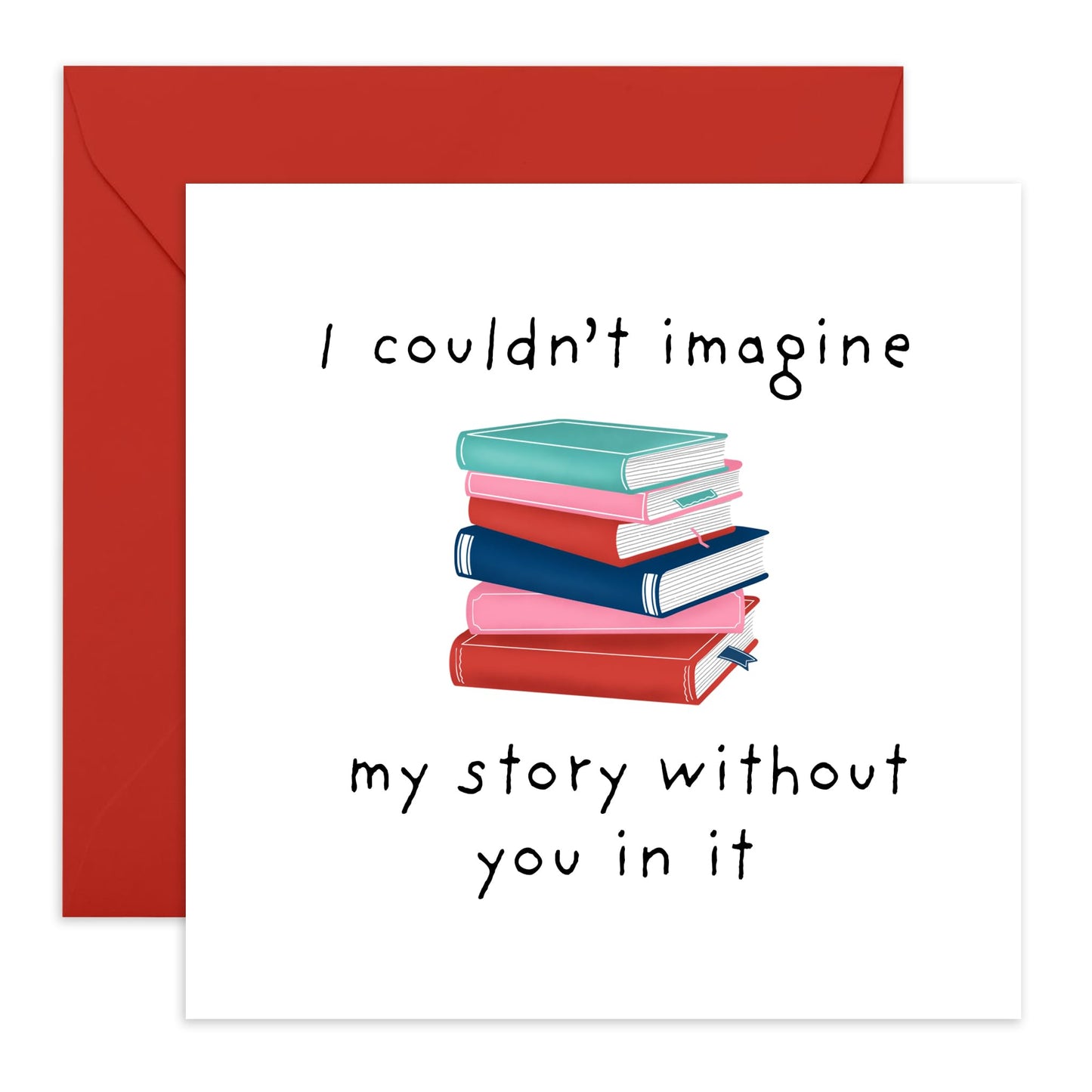 Love Card With Sweet Message - 'I Couldn't Imagine My Story Books' - Valentines Gift for Him, Her, Wife, Husband, Girlfriend, Boyfriend, Babe - Stories - Comes with Fun Stickers