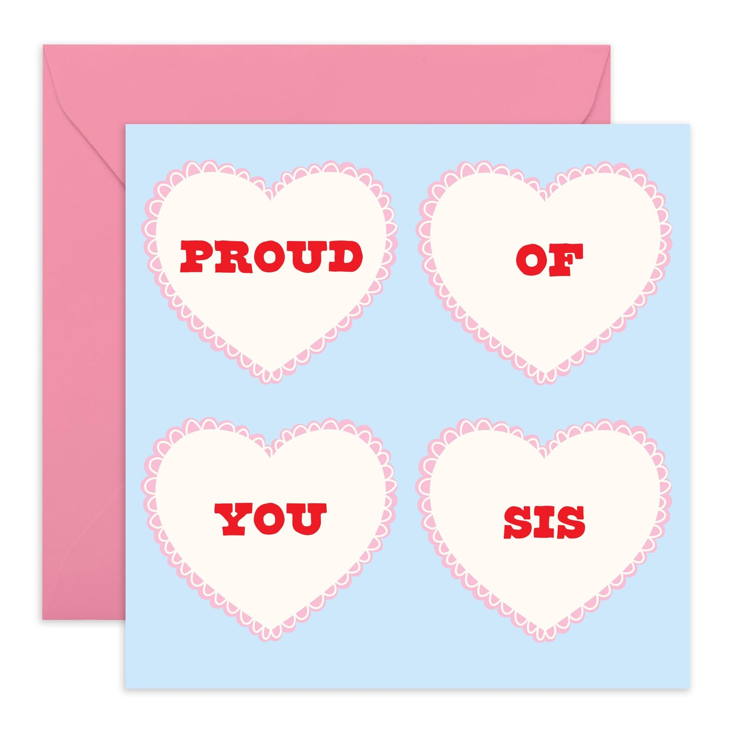 Congratulations Card for Sister – Proud of You Sis Hearts – Graduation, or Achievement Card for Sibling, Little or Big Sis, Her, Women, Girls, Ladies, Graduates, Passers - Comes with Fun Stickers