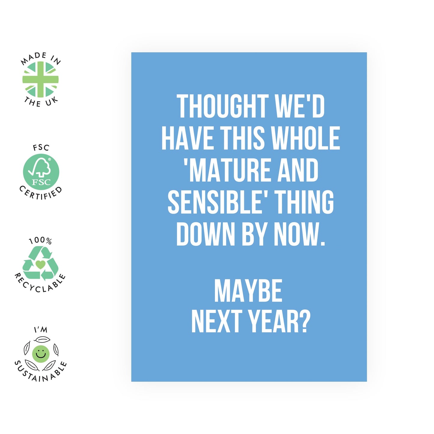 Best Friend Birthday Card - Mature And Sensible Thing - Funny Birthday Cards For Son Daughter - Greeting Cards For Men Women - Comes With Stickers - By Central 23