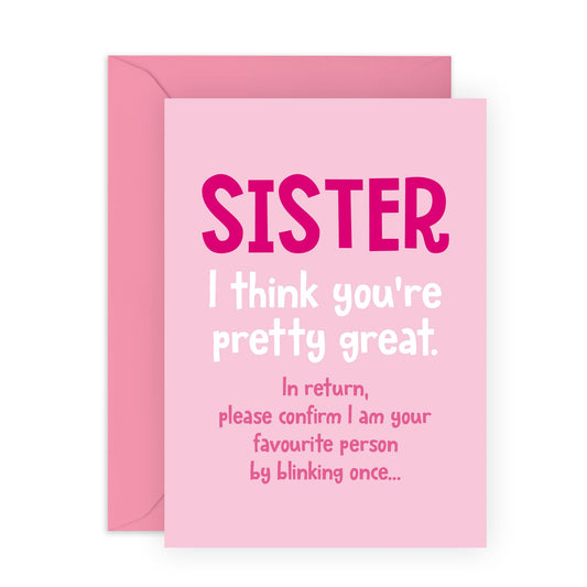Appreciation Birthday Card - 'Sister Blink To Confirm' - Gifts for Sibling, Sis, Her, Family - Favourite Child - Comes with Fun Stickers
