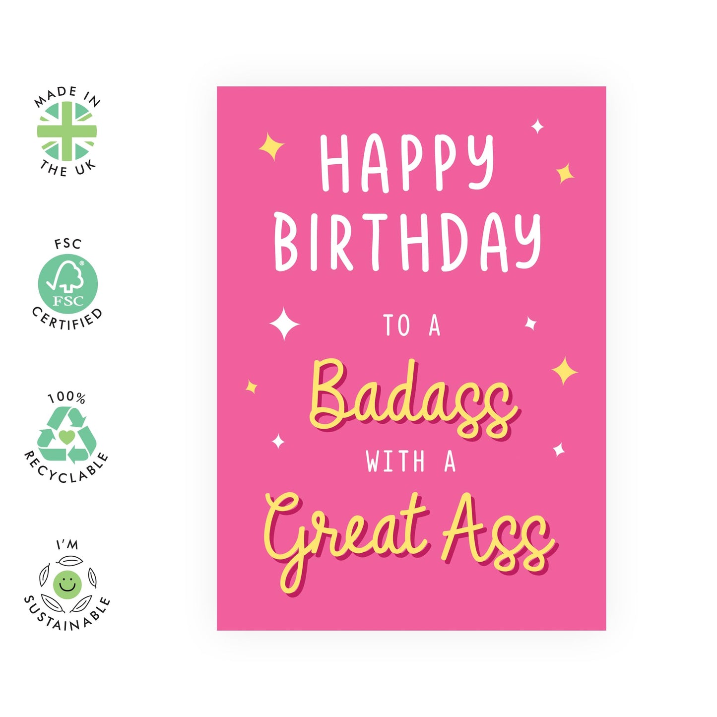 Funny Birthday Card for Her - "Happy Birthday to a Badass with a Great Ass" - Sassy and Humorous Greeting for Friends, Girlfriend, or Sister - Blank Inside with Pink Envelope