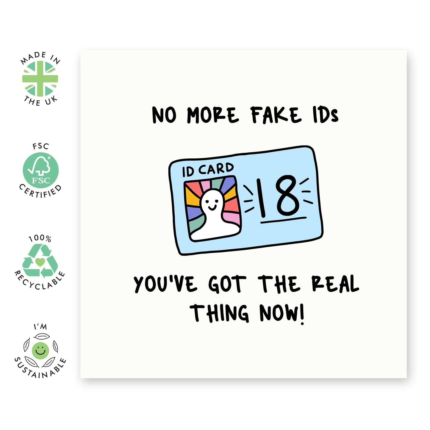 Hilarious Birthday Card - 'No More F*ke IDs 18' - Gift for Son, Nephew, BFFs, Best Friend, Neighbour, Cousin, Cuz, Young Boys, Adult - Welcome to Adulthood - Comes with Fun Stickers