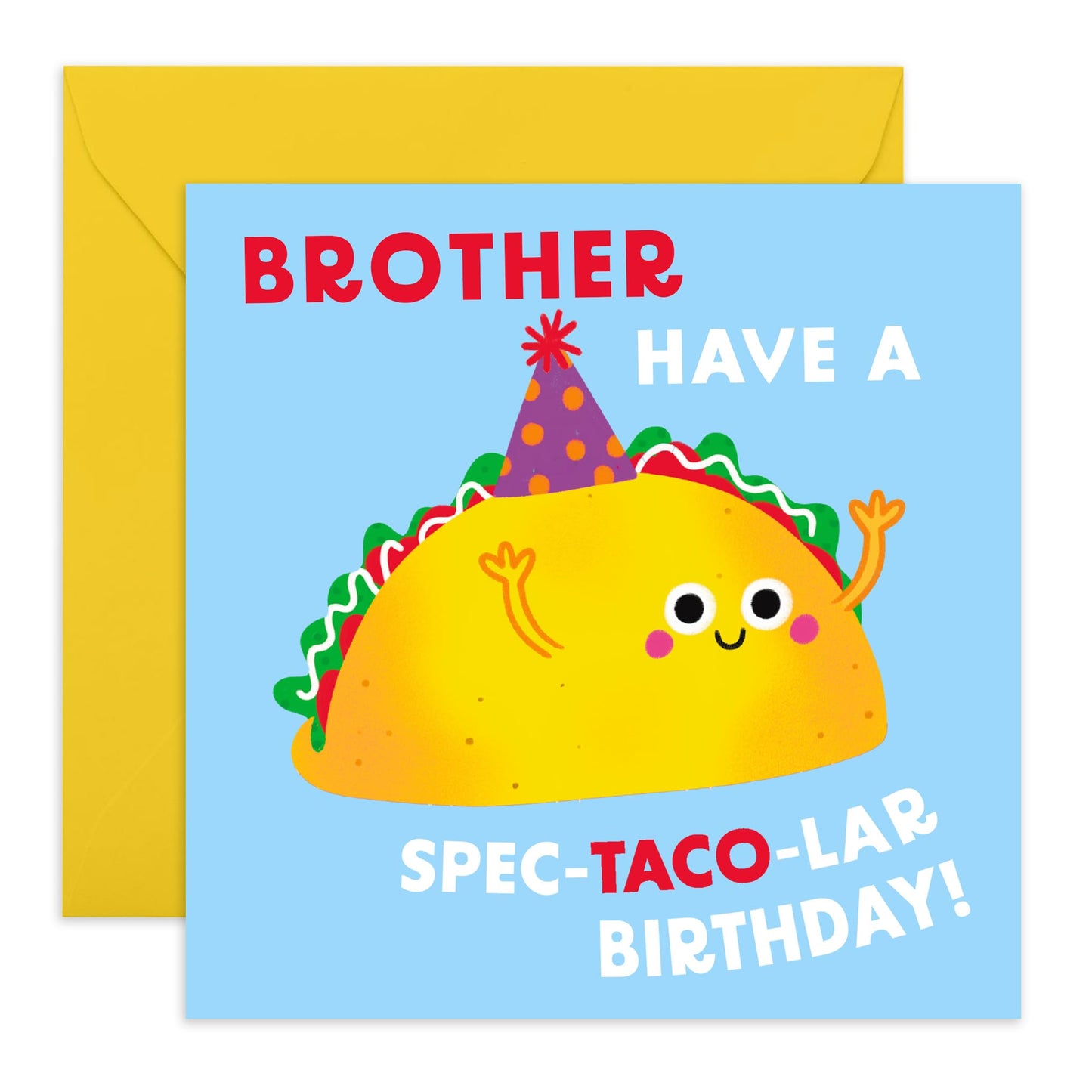 Brother Birthday Card - Have A Spec-TACO-lar Birthday - Happy Birthday Card For Men - Funny Food Puns Mexican - Gifts For Him - Comes With Stickers By Central 23