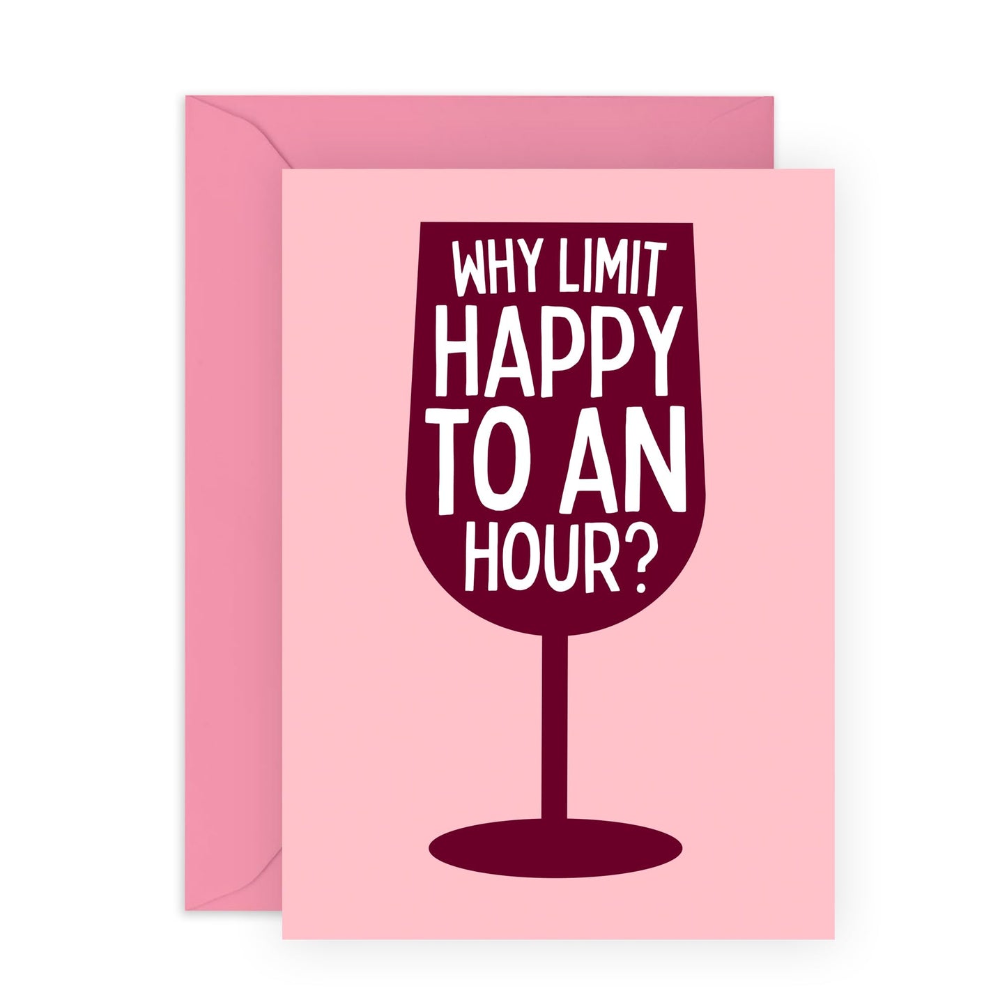 Hialrious Greeting Card on Drinking - 'Limit Happy To An Hour' - Gifts for Friends, Wife, Husband, Him, Her, Siblings, Sis, Family, Bestie, BFF - Wine Glass- Comes with Fun Stickers