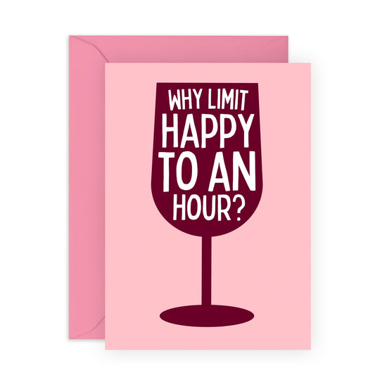 Hialrious Greeting Card on Drinking - 'Limit Happy To An Hour' - Gifts for Friends, Wife, Husband, Him, Her, Siblings, Sis, Family, Bestie, BFF - Wine Glass- Comes with Fun Stickers