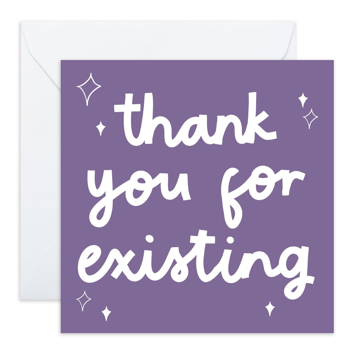 Greeting Card with Friendly Message - 'Thank You For Exisiting' - Gifts for BFF, Best & Close Friends, Sisters, Sis, Gal , Bruv, Mate, Her, Colleague - Important - Comes with Fun Stickers