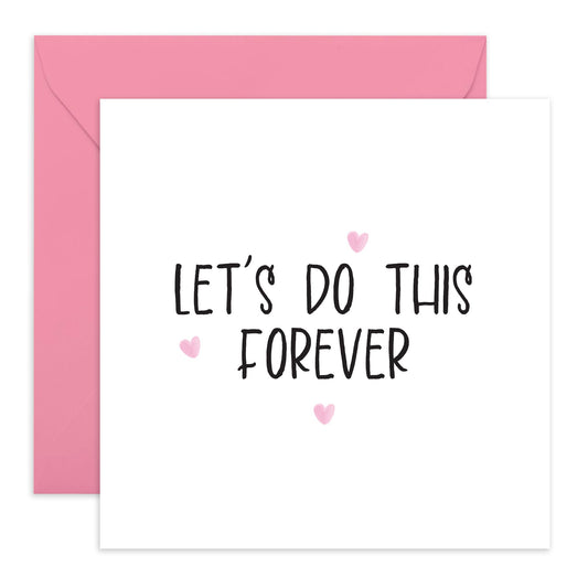 Greeting Card - 'LET'S DO THIS FOREVER' - Perfect for Any Occasion with a Minimalist Pink Design - Ideal for Long-Term Love or Committing to a Lasting Journey - Comes With Stickers By Central 23