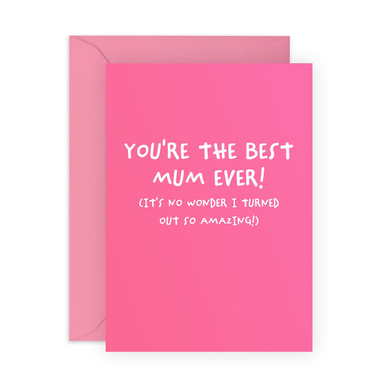 Birthday Cards For Mum - Best Mum Ever! - Cheeky Thank You Gifts For Her, Mummy, Mam, Mama, Ladies, Women from Son Daughter Family - Pink Mothers Day Card -Comes With Fun Stickers