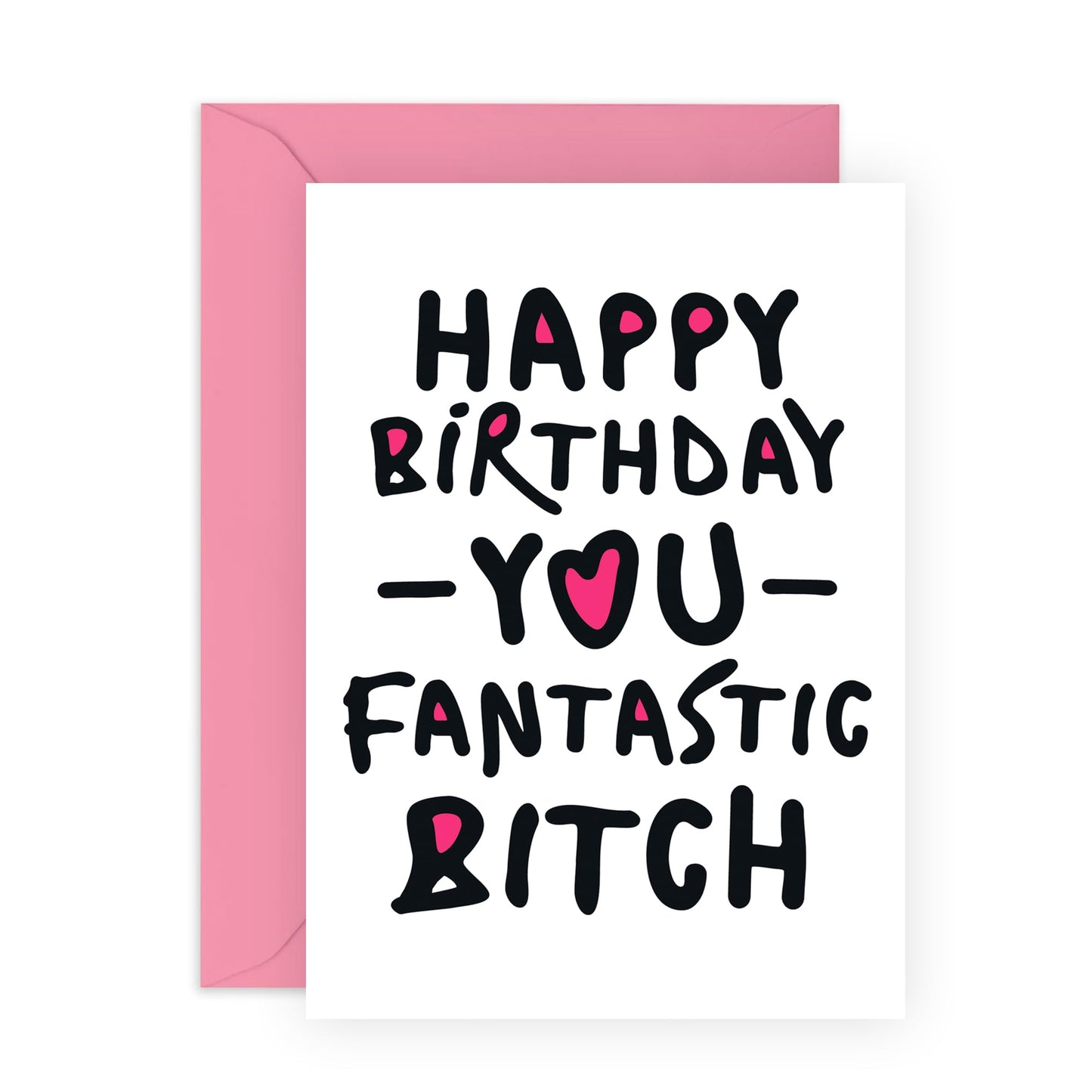 Hilarious Birthday Card - 'Fantastic B*tch' - Gifts for BFFs, Besties, Best Friends, Sister, Sibling, Coworker, Colleagues, Officemate - Time to Party - Comes with Fun Stickers