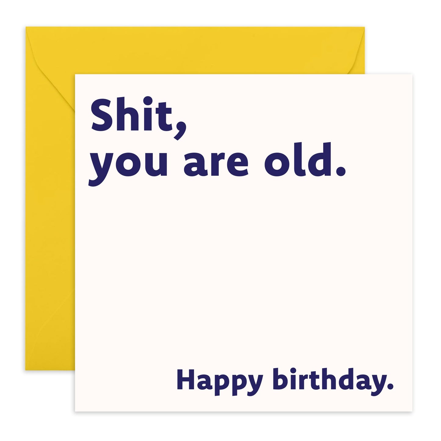 Funny Birthday Card for Middle Aged and Retired - 'Sh*t You Are Old' - Gifts for Bestie, Best Friend, Partner, Sister, Brother, Colleague, Co-worker- Jokes About Age - Comes with Fun Stickers