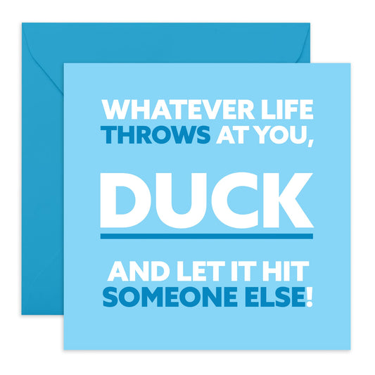 Hilarious Birthday Card Joke - 'Whatever Life Throws At You' -Gifts for Friends, Bruv, Mates, Colleagues, Co-workers, Him, Her, Son, Daughter, Partner - Duck - Comes with Fun Stickers