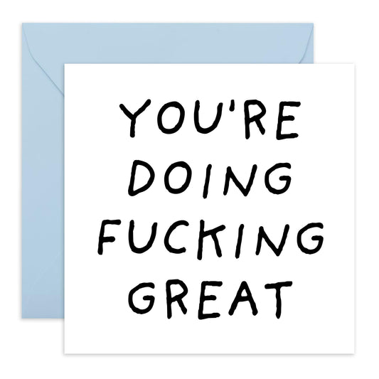 Cheering Up Greeting Card - 'You're Doing F*cking Great' - Gifts for Colleagues, Co-workers, Son, Daughter, Niece, Nephew, Family, Relatives, Students - Go Go Go - Comes with Fun Stickers