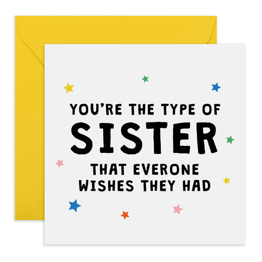 Appreciation Greeting Card - 'Sister Everyone Wishes' - Sweet Message for Sisters, Big Sis, Siblings, Daughters, Grandaughter - Proud of my Sister - Comes with Fun Stickers
