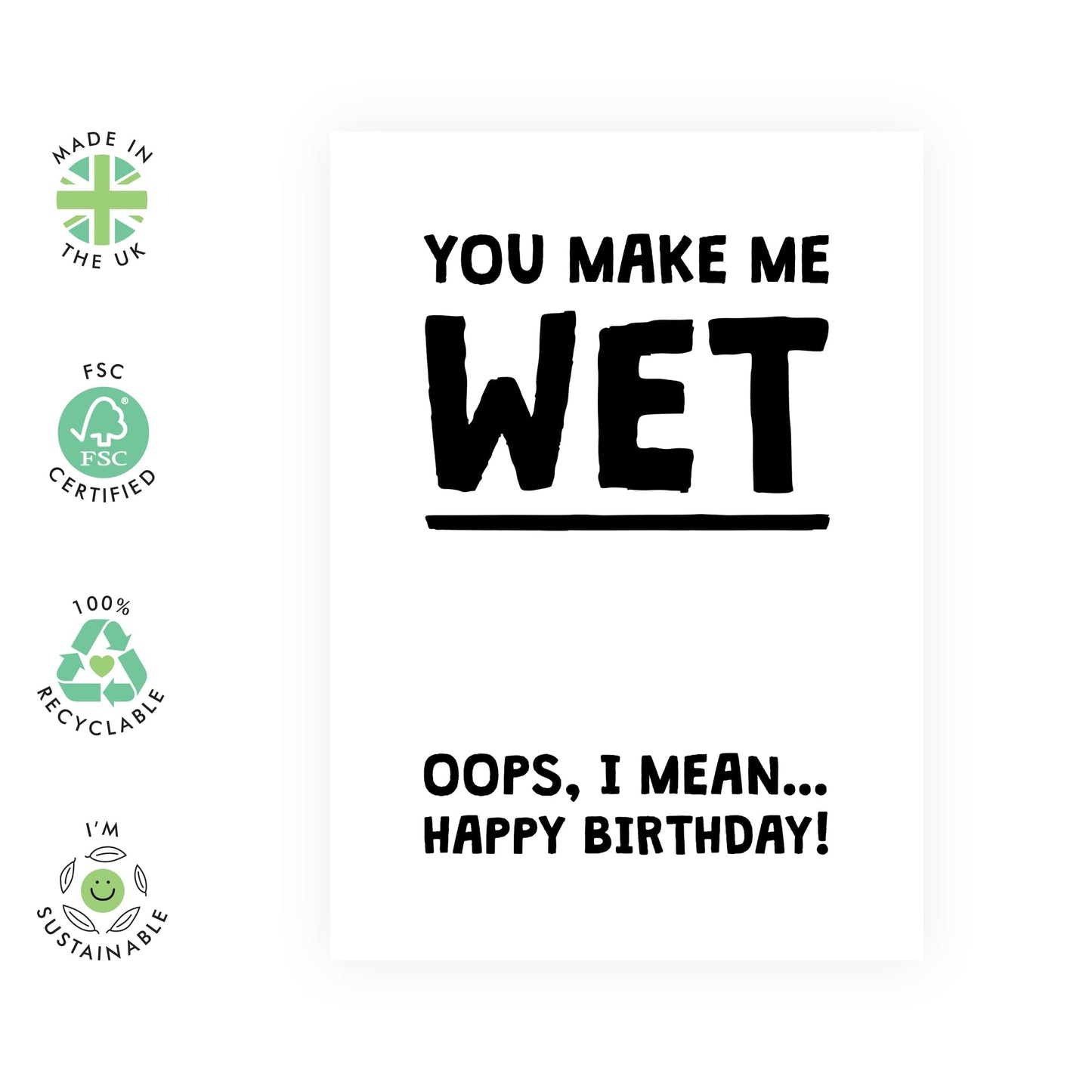 Funny Birthday Card for Partner – "You Make Me Wet" Cheeky and Humorous Birthday Greeting Card – For Wife, Girlfriend, Spouse, Girls, Woman -Comes with Fun Stickers