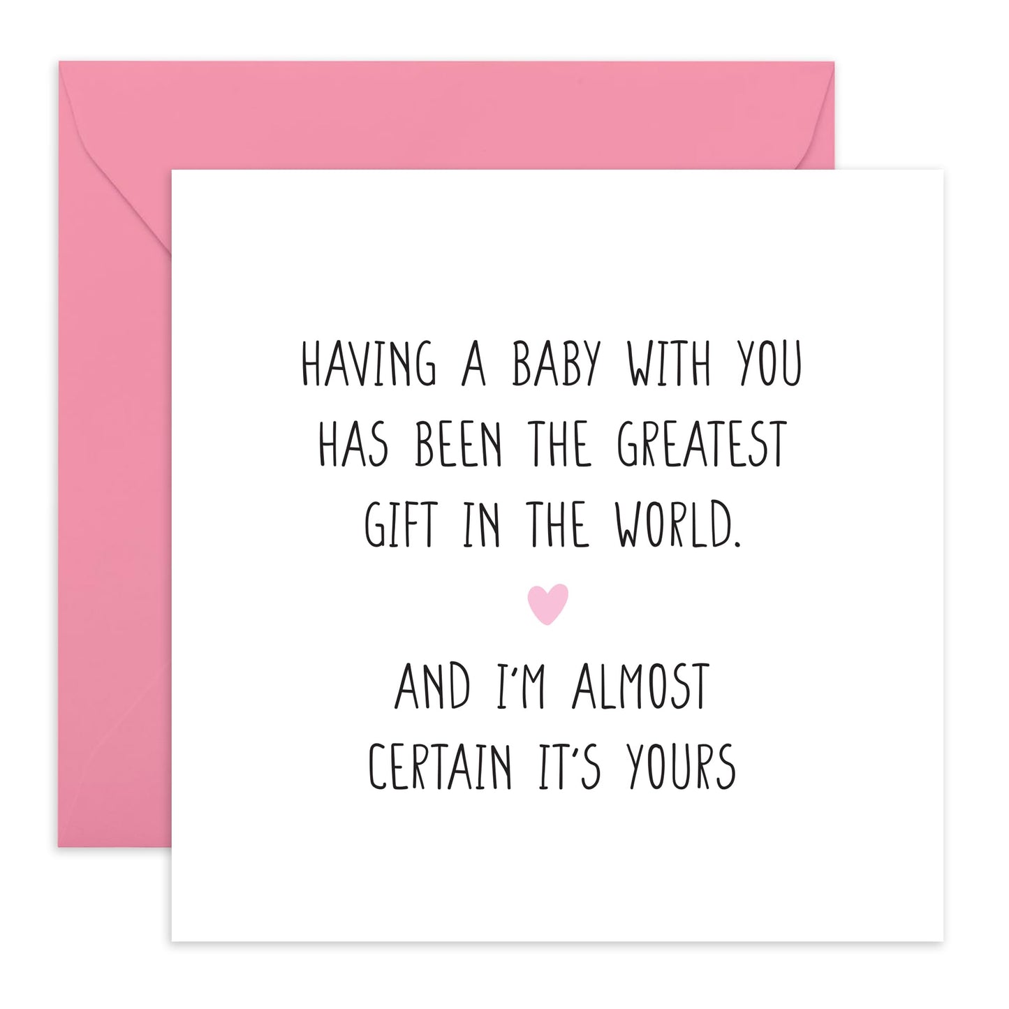 Cute and Funny Greeting Card for Wife Husband - Baby Almost Certain It's Yours - Mothers Day Card For Partner, Her, Babe, Other Half - Fathers Day for Him- Gifts for New Parents - Comes With Stickers